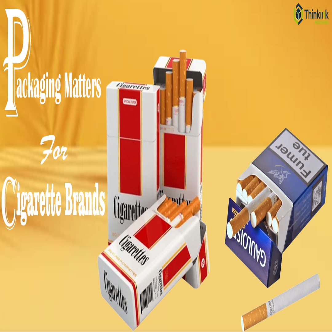 Why Packaging Matters for the Success of Your Cigarette Brand